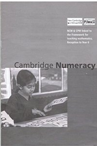 Cambridge Numeracy: Ncm and CPM Linked to the Framework for Teaching Mathematics, Reception to Year 6