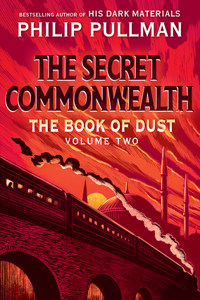 Book of Dust: The Secret Commonwealth (Book of Dust, Volume 2)
