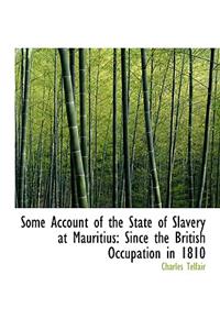 Some Account of the State of Slavery at Mauritius