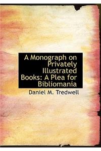 A Monograph on Privately Illustrated Books