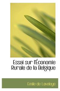 Essai Sur l'Economie Rurale de la Belgique