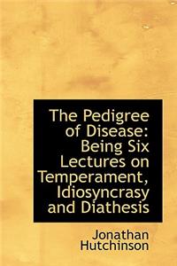 The Pedigree of Disease