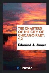 The Charters of the City of Chicago