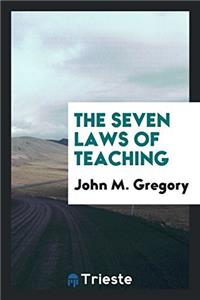 The Seven Laws of Teaching