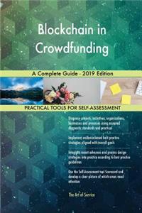 Blockchain in Crowdfunding A Complete Guide - 2019 Edition