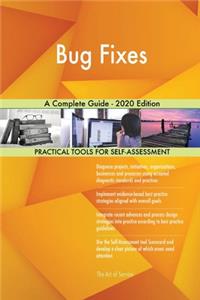 Bug Fixes A Complete Guide - 2020 Edition