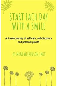 Start Each Day With A Smile