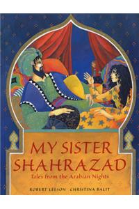 My Sister Shahrazad