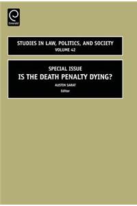 Is the Death Penalty Dying?