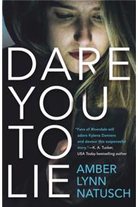 Dare You to Lie