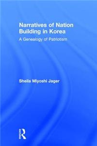 Narratives of Nation-Building in Korea