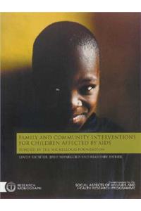 Family and Community Interventions for Children Affected by AIDS