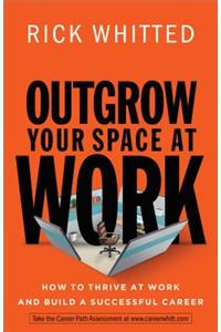 Outgrow Your Space at Work