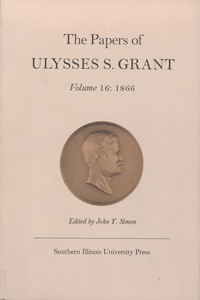 The Papers of Ulysses S. Grant, Volume 16