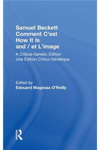 Samuel Beckett Comment C'est How It Is And / et L'image