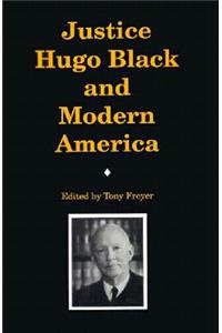 Justice Hugo Black and Modern America