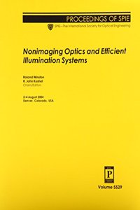 Nonimaging Optics and Efficient Illumination Systems