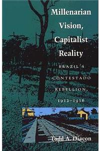 Millenarian Vision, Capitalist Reality