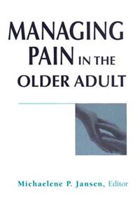 Managing Pain in the Older Adult