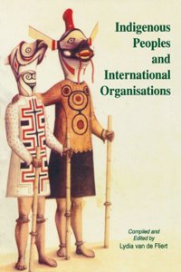 Indigenous Peoples and International Organisations