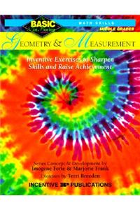 Geometry & Measurement Basic/Not Boring 6-8+: Inventive Exercises to Sharpen Skills and Raise Achievement