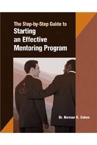 Step-by-step Guide to Starting an Effective Mentoring Program