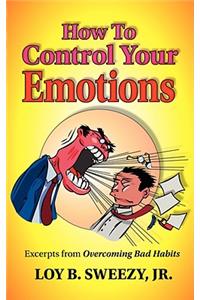 How to Control Your Emotions