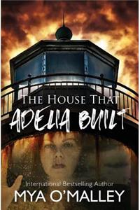 House that Adelia Built