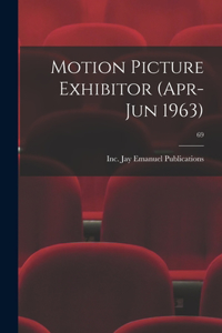 Motion Picture Exhibitor (Apr-Jun 1963); 69
