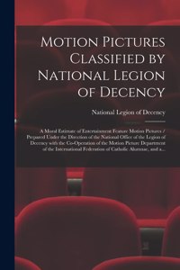 Motion Pictures Classified by National Legion of Decency