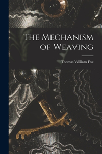 Mechanism of Weaving