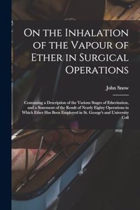 On the Inhalation of the Vapour of Ether in Surgical Operations