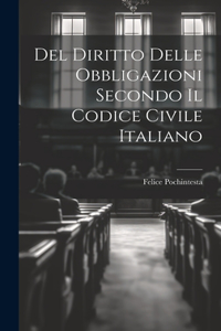 Del Diritto Delle Obbligazioni Secondo Il Codice Civile Italiano