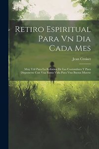 Retiro Espiritual Para Vn Dia Cada Mes