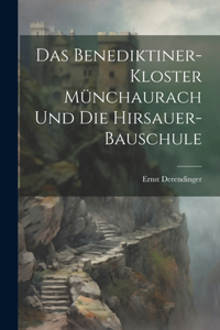 Benediktiner-Kloster Münchaurach Und Die Hirsauer-Bauschule