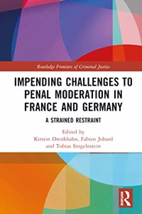 Impending Challenges to Penal Moderation in France and Germany