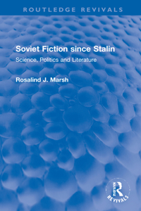 Soviet Fiction Since Stalin