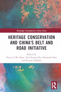 Heritage Conservation and China's Belt and Road Initiative