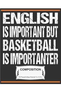 English Is Important But Basketball Is Importanter Composition