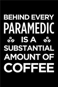 Behind every paramedic is a substantial amount of coffee