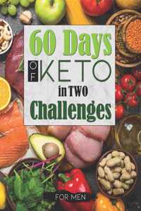 60 Days of Keto in Two Challenges for Men