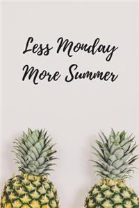 Less Monday More Summer