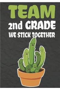 Team 2nd Grade We Stick Together