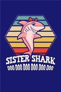 Sister Shark Doo Doo Doo Doo Doo Doo