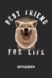 Best Friend For Life NOTIZBUCH