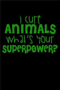 I Cure Animals Whats Your Superpower