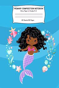 Primary Composition Notebook Story Paper Grades K-2: Draw and Write Journal - Picture Box And Dotted Midline Paper - African American Mermaid