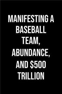 Manifesting A Baseball Team Abundance And 500 Trillion