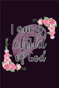 I Am A Child Of God