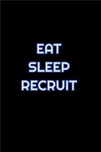 Eat Sleep Recruit